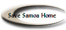 Save Samoa Home